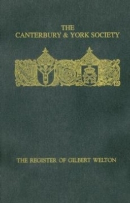 Book cover for The Register of Gilbert Welton, Bishop of Carlisle 1353-1362