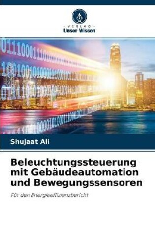 Cover of Beleuchtungssteuerung mit Gebaudeautomation und Bewegungssensoren