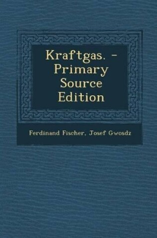 Cover of Kraftgas. - Primary Source Edition