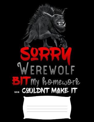 Book cover for sorry werewolf bit my homework couldnt make it