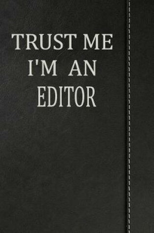Cover of Trust Me I'm an Editor