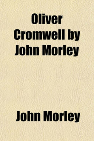 Cover of Oliver Cromwell by John Morley