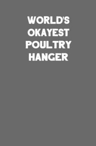 Cover of World's Okayest Poultry Hanger