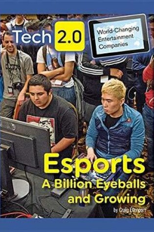 Cover of Esports: A Billion Eyeballs and Growing