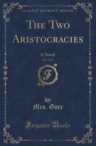 Cover of The Two Aristocracies, Vol. 2 of 3