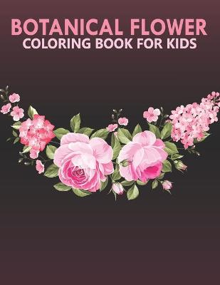 Book cover for Botanical flower coloring book for kids