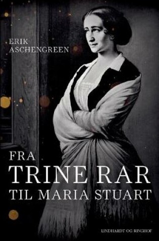 Cover of Fra Trine Rar til Maria Stuart