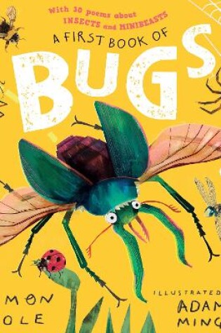 Cover of A First Book of Bugs: with 30 poems about insects and minibeasts