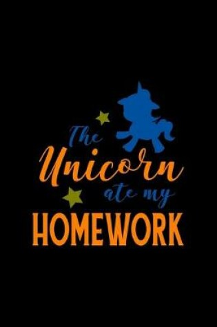 Cover of The Unicorn Ate My Homework