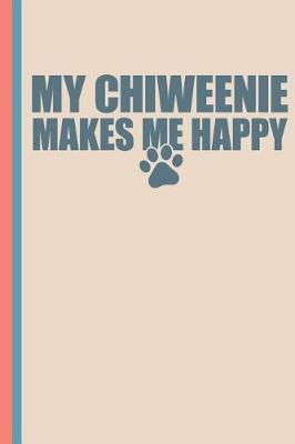 Book cover for My Chiweenie Makes Me Happy