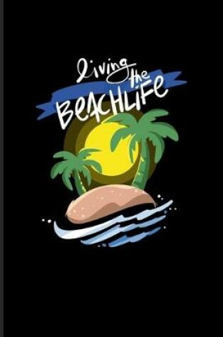 Cover of Living The Beachlife