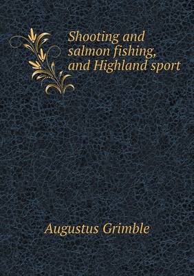 Book cover for Shooting and Salmon Fishing, and Highland Sport