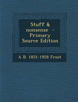 Book cover for Stuff & Nonsense - Primary Source Edition