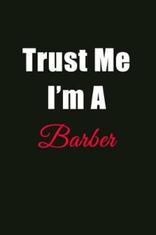 Cover of Trust Me I'm a Barber