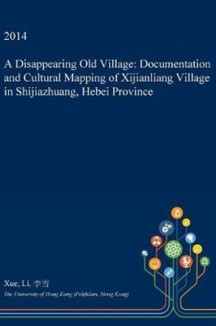 Cover of A Disappearing Old Village