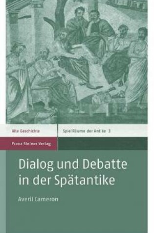 Cover of Dialog Und Debatte in Der Spatantike
