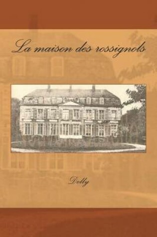 Cover of La maison des rossignols