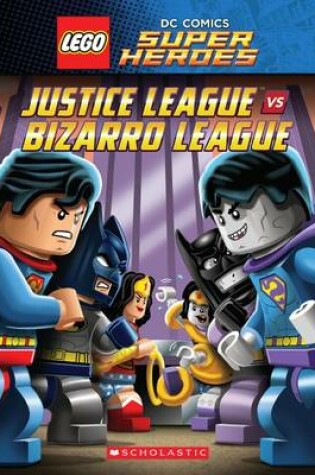 Cover of Lego DC Super Heroes: Justice League vs Bizarro League No Level