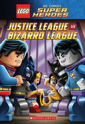 Book cover for Lego DC Super Heroes: Justice League vs Bizarro League No Level