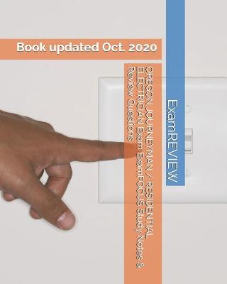 Book cover for OREGON JOURNEYMAN / RESIDENTIAL ELECTRICIAN Exam ExamFOCUS Study Notes & Review Questions