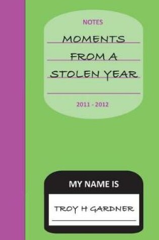 Cover of Moments From A Stolen Year