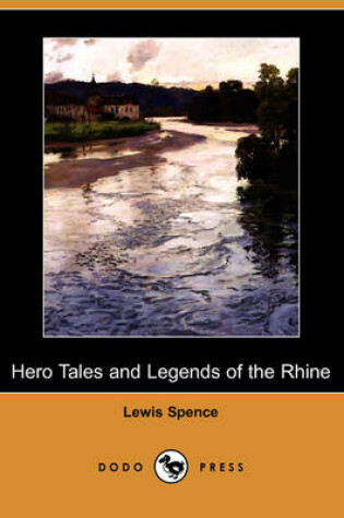 Cover of Hero Tales and Legends of the Rhine (Dodo Press)