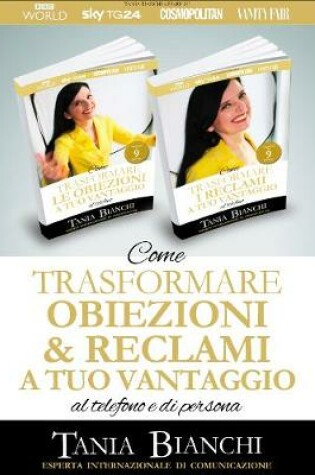 Cover of Come Trasformare Obiezioni & Reclami A Tuo Vantaggio