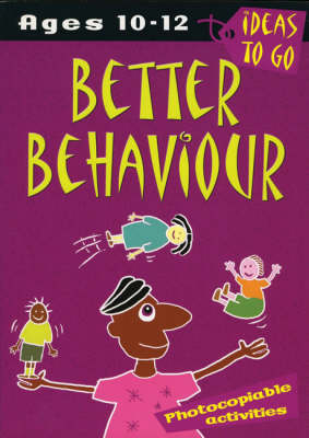 Book cover for Better Behaviour: Ages 10-12