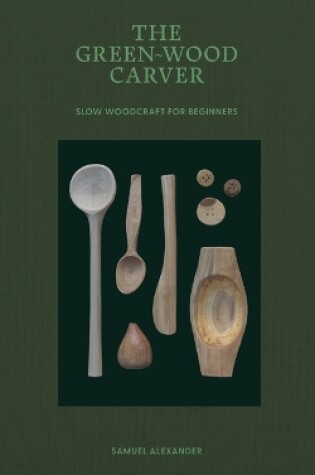 Cover of The Green-Wood Carver