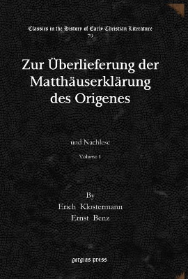 Cover of Zur UEberlieferung der Matthauserklarung des Origenes (Vol 1)