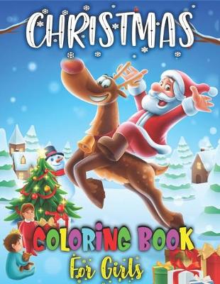 Book cover for Christmas Coloring Book For Girls