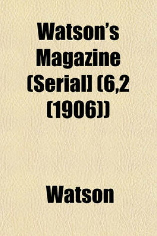 Cover of Watson's Magazine (Serial] (6,2 (1906))