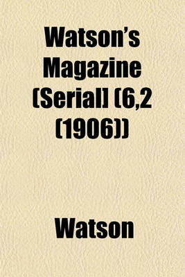 Book cover for Watson's Magazine (Serial] (6,2 (1906))