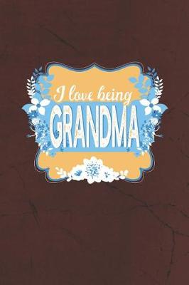 Book cover for I Love Being Grandma