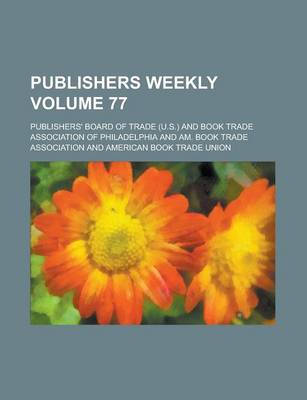 Book cover for Publishers Weekly Volume 77