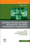 Book cover for Biologics and Biology-Based Regenerative Treatment Approaches in Periodontics, an Issue of Dental Clinics of North America, E-Book