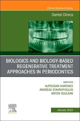 Cover of Biologics and Biology-Based Regenerative Treatment Approaches in Periodontics, an Issue of Dental Clinics of North America, E-Book