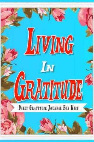 Cover of Living In Gratitude