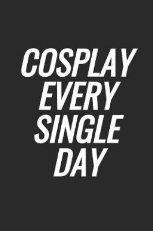 Cover of Cosplay Every Single Day