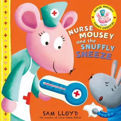 Book cover for Nurse Mousey and the Snuffly Sneeze