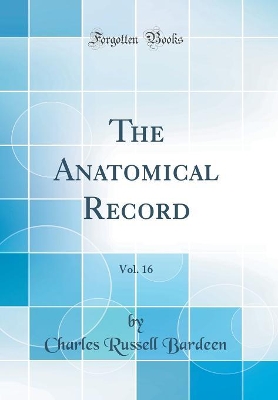 Cover of The Anatomical Record, Vol. 16 (Classic Reprint)