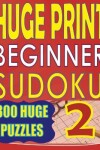 Book cover for Huge Print Beginner Sudoku 2