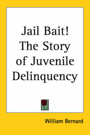 Cover of Jail Bait! the Story of Juvenile Delinquency