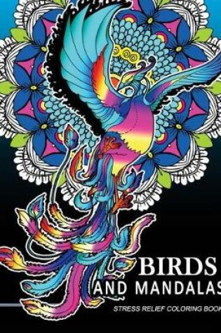 Cover of Bird and Mandalas Coloring Book for Adults