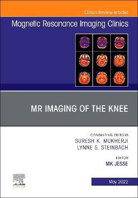 Cover of MR Imaging of the Knee, an Issue of Magnetic Resonance Imaging Clinics of North America, E-Book