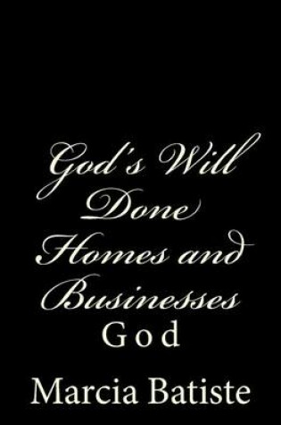 Cover of God's Will Done Homes and Businesses