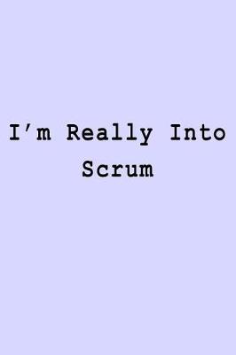 Book cover for I'm Really Into Scrum