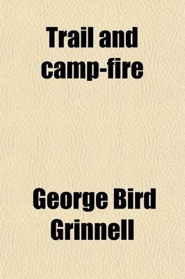 Book cover for Trail and Camp-Fire; The Book of the Boone and Crockett Club