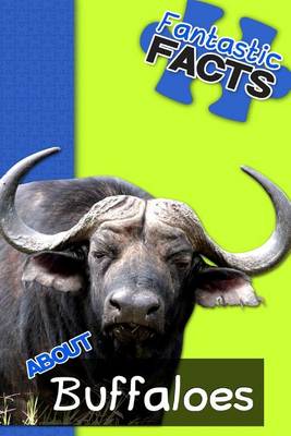 Book cover for Fantastic Facts about Buffaloes