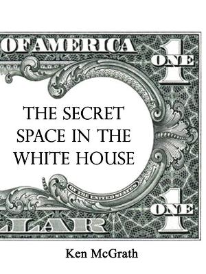 Book cover for The Secret Space in the White House